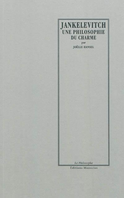 Vladimir Jankélévitch : une philosophie du charme