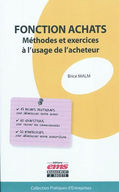 Fonction achats : méthodes et exercices à l'usage de l'acheteur