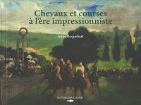 Chevaux et courses à l'ère impressionniste