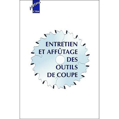 Entretien et affûtage des outils de coupe