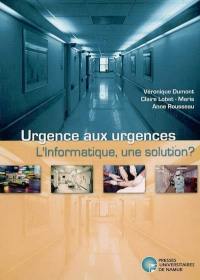 Urgence aux urgences : l'informatique, une solution ?