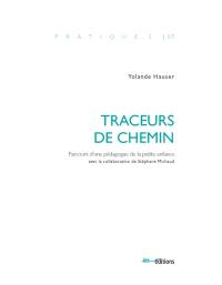 Traceurs de chemin : parcours d'une pédagogue de la petite enfance