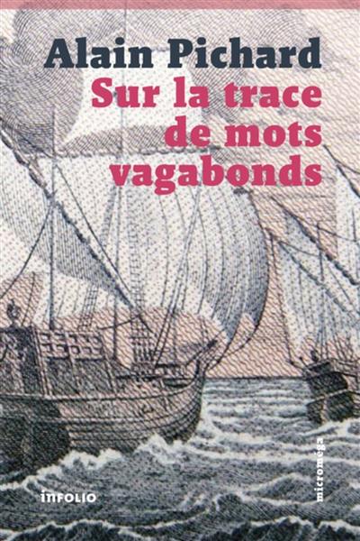 Sur la trace de mots vagabonds