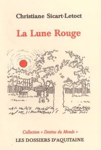 Contes et nouvelles du Sud-Ouest. Vol. 1. La lune rouge