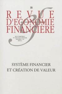 Revue d'économie financière, n° 106. Système financier et création de valeur