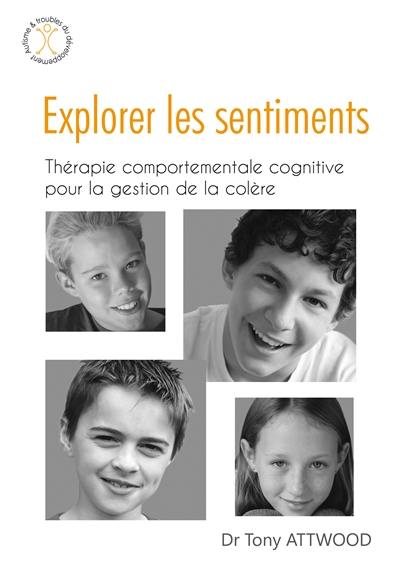 Explorer les sentiments : thérapie comportementale cognitive pour la gestion de la colère