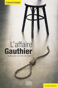 L'affaire Gauthier : la diabolique du pays de Bray