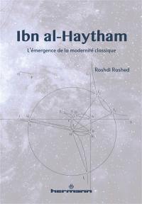 Ibn al-Haytham : l'émergence de la modernité classique