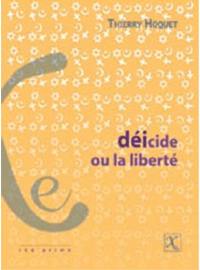 Déicide ou La liberté