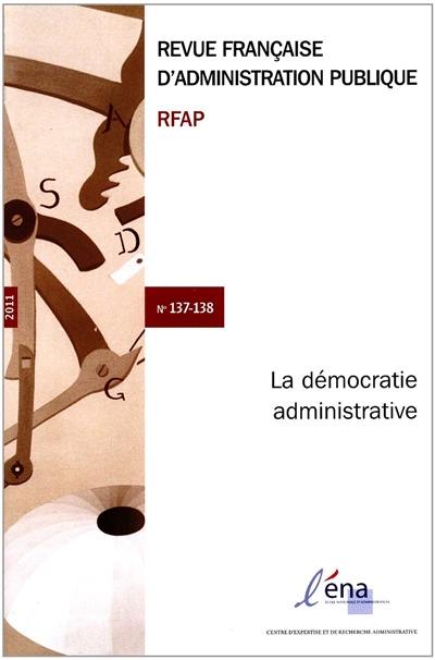 Revue française d'administration publique. La démocratie administrative