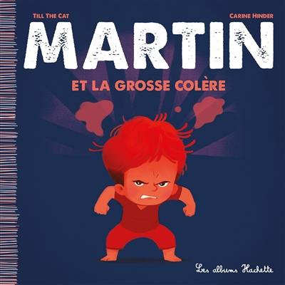 Martin. Vol. 9. Martin et la grosse colère