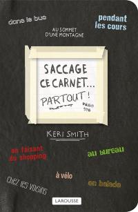 Saccage ce carnet... partout ! : créer, c'est détruire