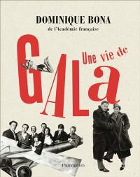 Une vie de Gala