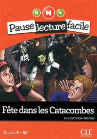 Fête dans les catacombes : niveau 4-A2 Fête dans les catacombes : niveau 4-A2