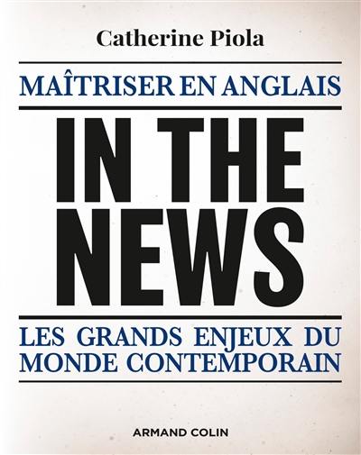 In the news : maîtriser en anglais les grands enjeux du monde contemporain