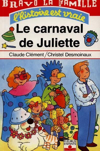 Bravo la famille. Vol. 10. Le carnaval de Juliette