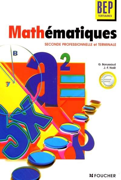 Mathématiques, BEP tertiaires : seconde professionnelle et terminale