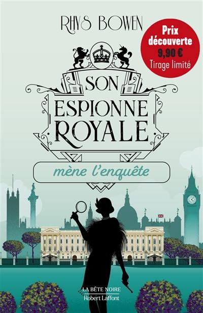 Son espionne royale. Vol. 1. Son espionne royale mène l'enquête