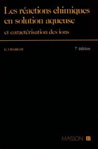 Les Réactions chimiques en solution aqueuse et caractérisation des ions