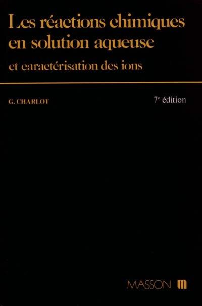 Les Réactions chimiques en solution aqueuse et caractérisation des ions