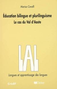 Education bilingue et plurilinguisme : le cas du Val d'Aoste