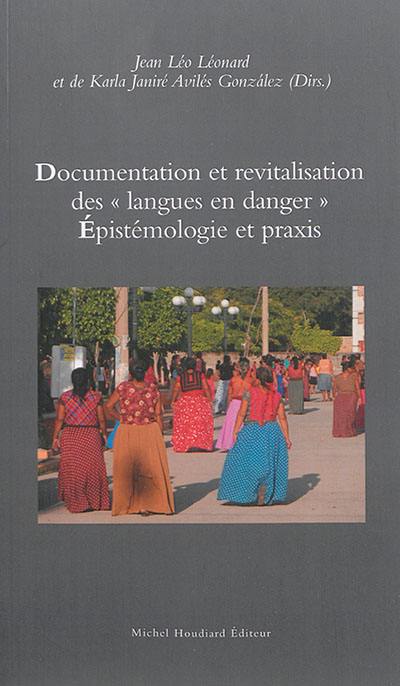 Documentation et revitalisation des langues en danger : épistémologie et praxis