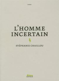 L'homme incertain