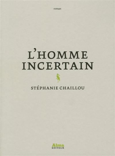 L'homme incertain