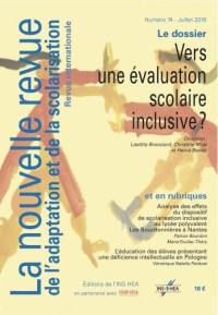 Nouvelle revue de l'adaptation et de la scolarisation (La), n° 74. Vers une évaluation scolaire inclusive ?