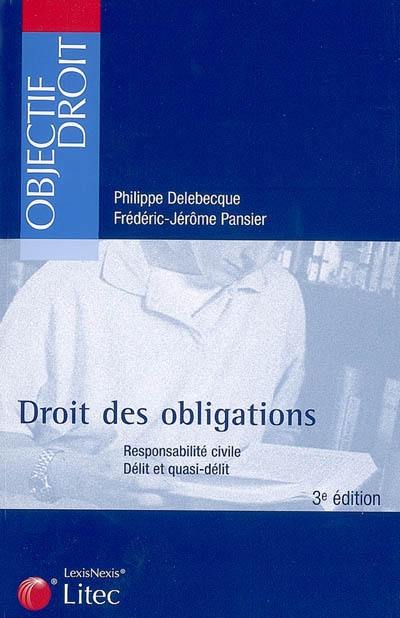 Droit des obligations. Vol. 2. Responsabilité civile, délit et quasi-délit