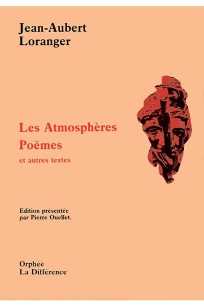 Les Atmosphères. Poèmes : et autres textes