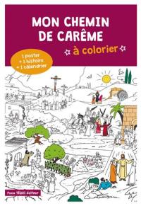 Mon cahier de carême à colorier : 1 poster + 1 histoire + 1 calendrier