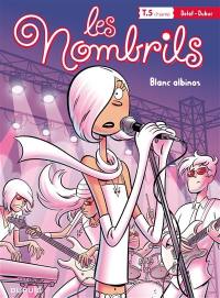 Les nombrils. Vol. 5-3. Blanc albinos