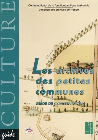 Les archives des petites communes : guide de conservation