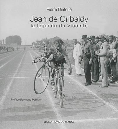 Jean de Gribaldy : la légende du vicomte