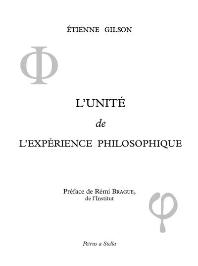 L'unité de l'expérience philosophique : la tentative médiévale, la tentative cartésienne, la tentative moderne