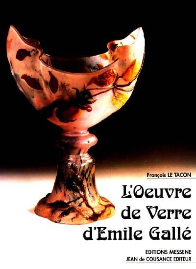 L'oeuvre de verre d'Emile Gallé