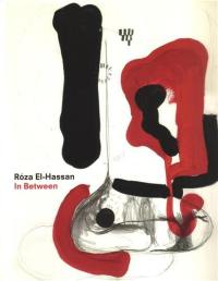 Roza El-Hassan In Between : Zeichnungen und Objekte