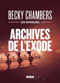 Les voyageurs. Vol. 3. Archives de l'exode