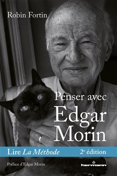 Penser avec Edgar Morin : lire La méthode