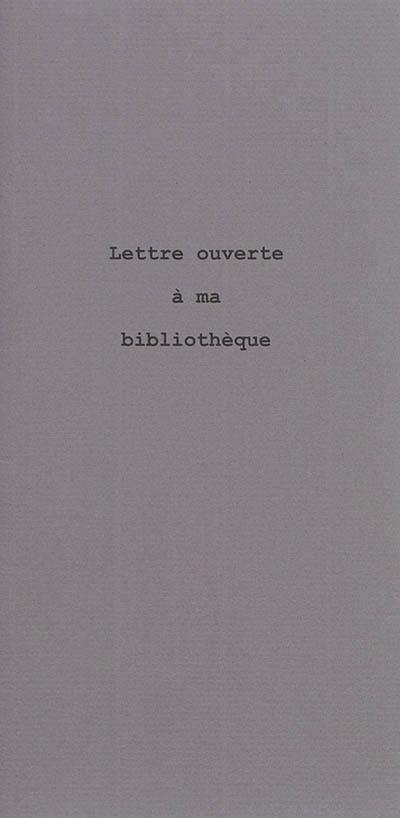 Lettre ouverte à ma bibliothèque