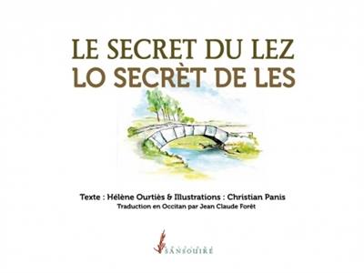 Le secret du Lez. Lo secrèt de Les