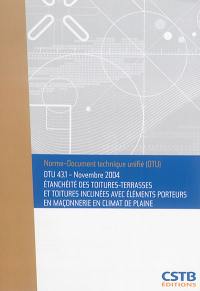 Etanchéité des toitures-terrasses et toitures inclinées avec éléments porteurs en maçonnerie en climat de plaine : DTU 43.1