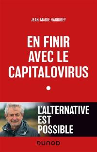 En finir avec le capitalovirus : l'alternative est possible