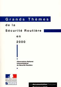 Grands thèmes de la sécurité routière en 2000