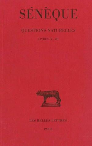 Questions naturelles. Vol. 2. Livres IV-VII