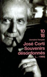 Souvenirs désordonnés (... -1965)