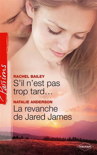 S'il n'est pas trop tard .... La revanche de Jared James