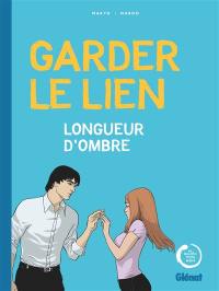 Garder le lien : longueur d'ombre