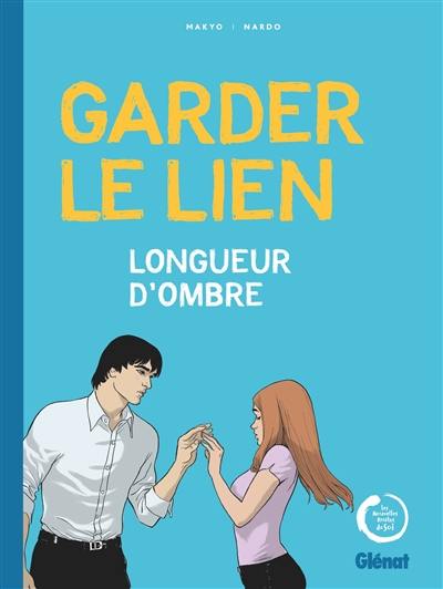 Garder le lien : longueur d'ombre